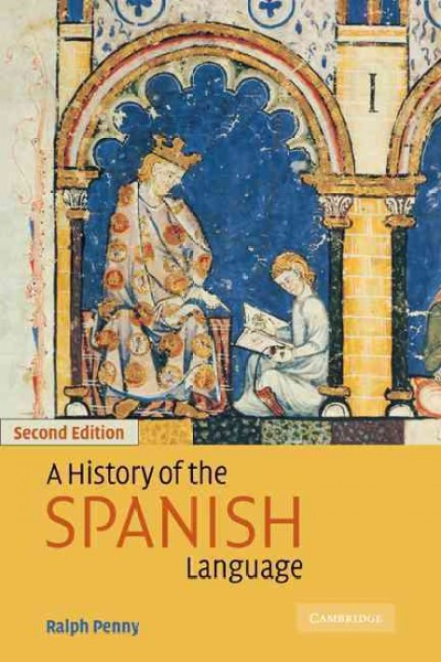 A History of the Spanish Language 2nd Edition - Penny, Ralph; Penny, Ralph J.; Penny, Ralph (queen Mary, University Of London)