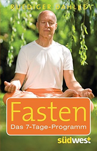 Fasten: Das 7-Tage-Programm - Dahlke, Ruediger