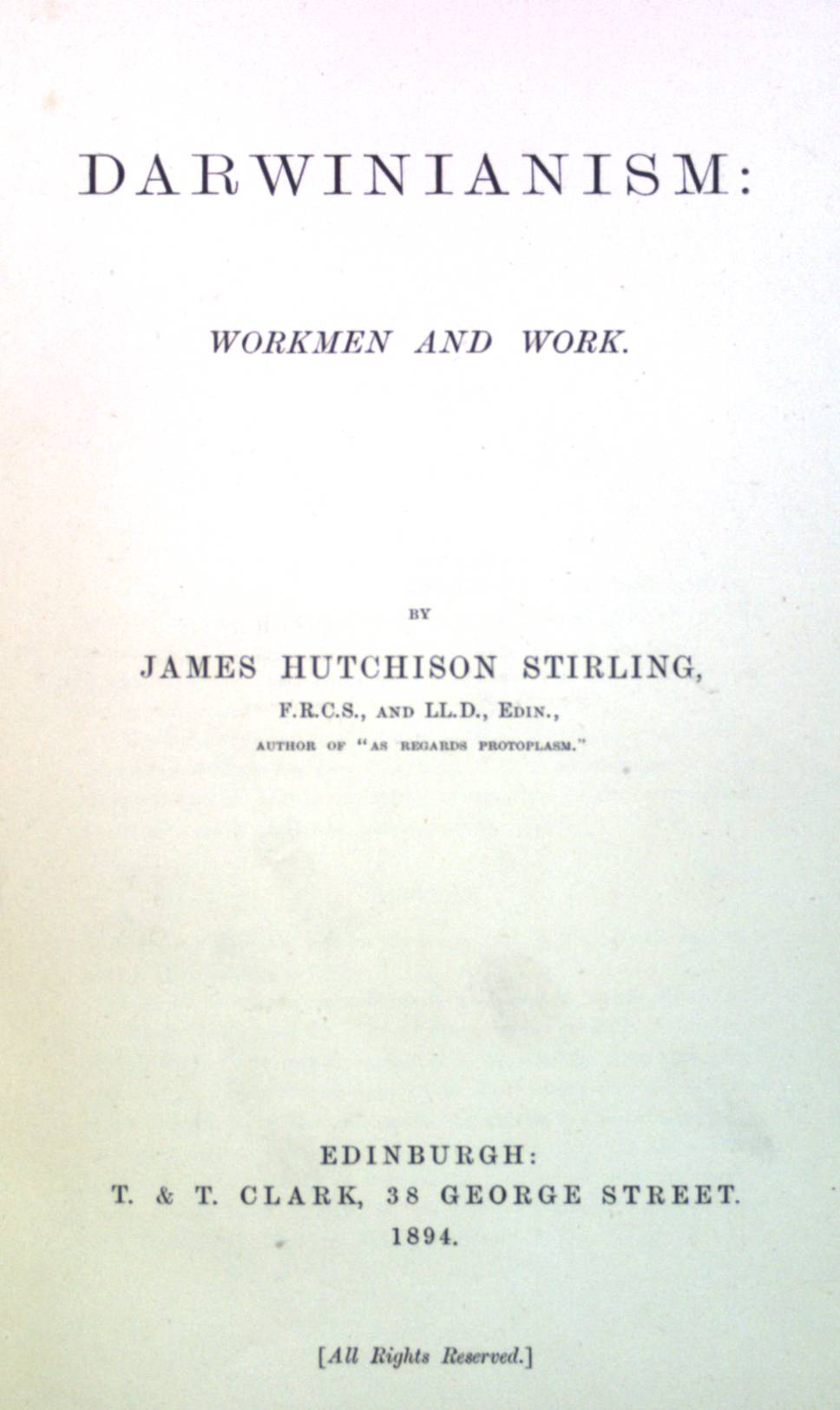 Darwinianism: Workmen and Work. - Hutchison Stirling, James