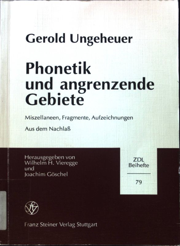 Phonetik und angrenzende Gebiete: Miszellaneen, Fragmente, Aufzeichnungen (Zeitschrift für Dialektologie und Linguistik. Beihefte)