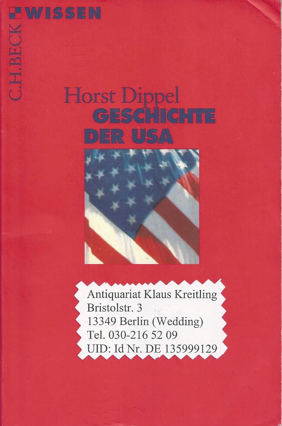 Geschichte der USA - Dippel, Horst