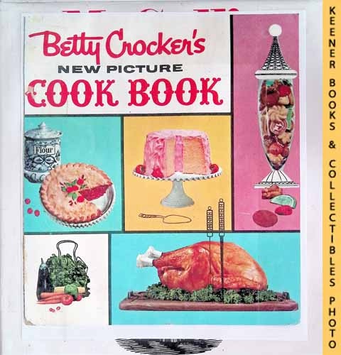 Betty Crocker's New Picture Cook Book / Cookbook: 1961 First Edition : In Substitute Special-Sized White 3-Ring Binder Betty Crocker Kitchens [Very G
