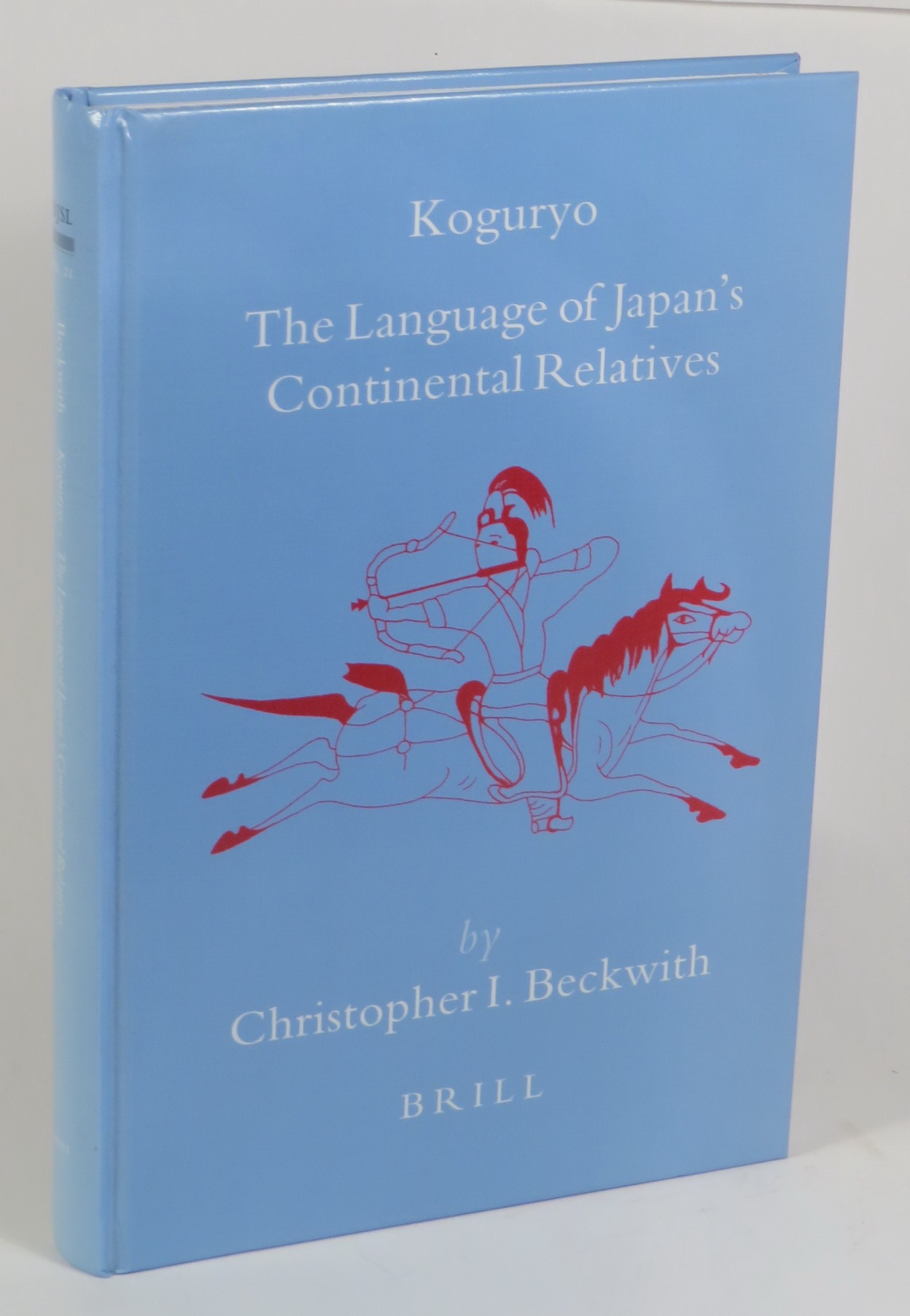 Koguryo - The Language of Japan's Continental Relatives - An Introduction to the Historical-Comparative Study of the Japanese-Koguryoic Languages With a Preliminary Description of Archaic Northeastern Middle Chinese - Beckwith, Christopher I.