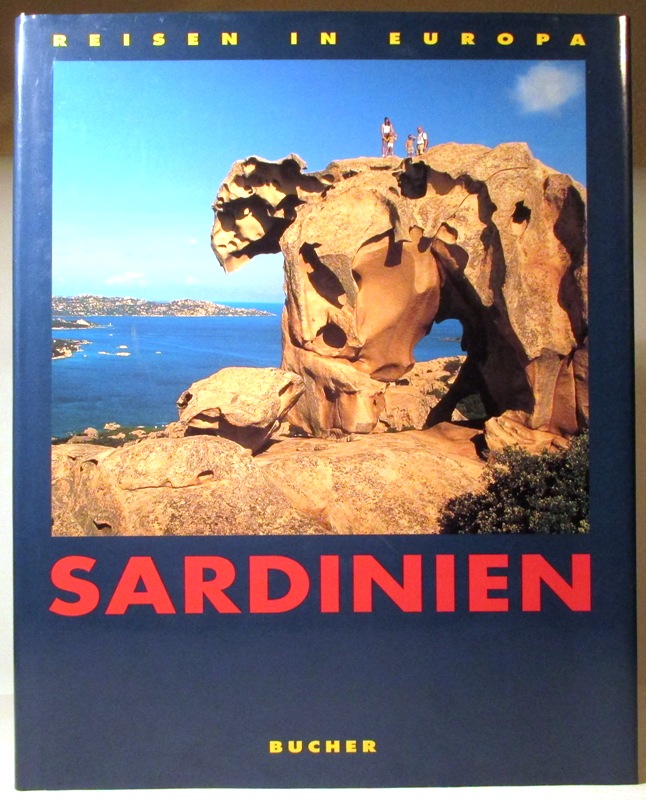 Reisen in Europa . Sardinien. Fotos: Frank Röhrich. - Mahlberg-Gräper, Bruni