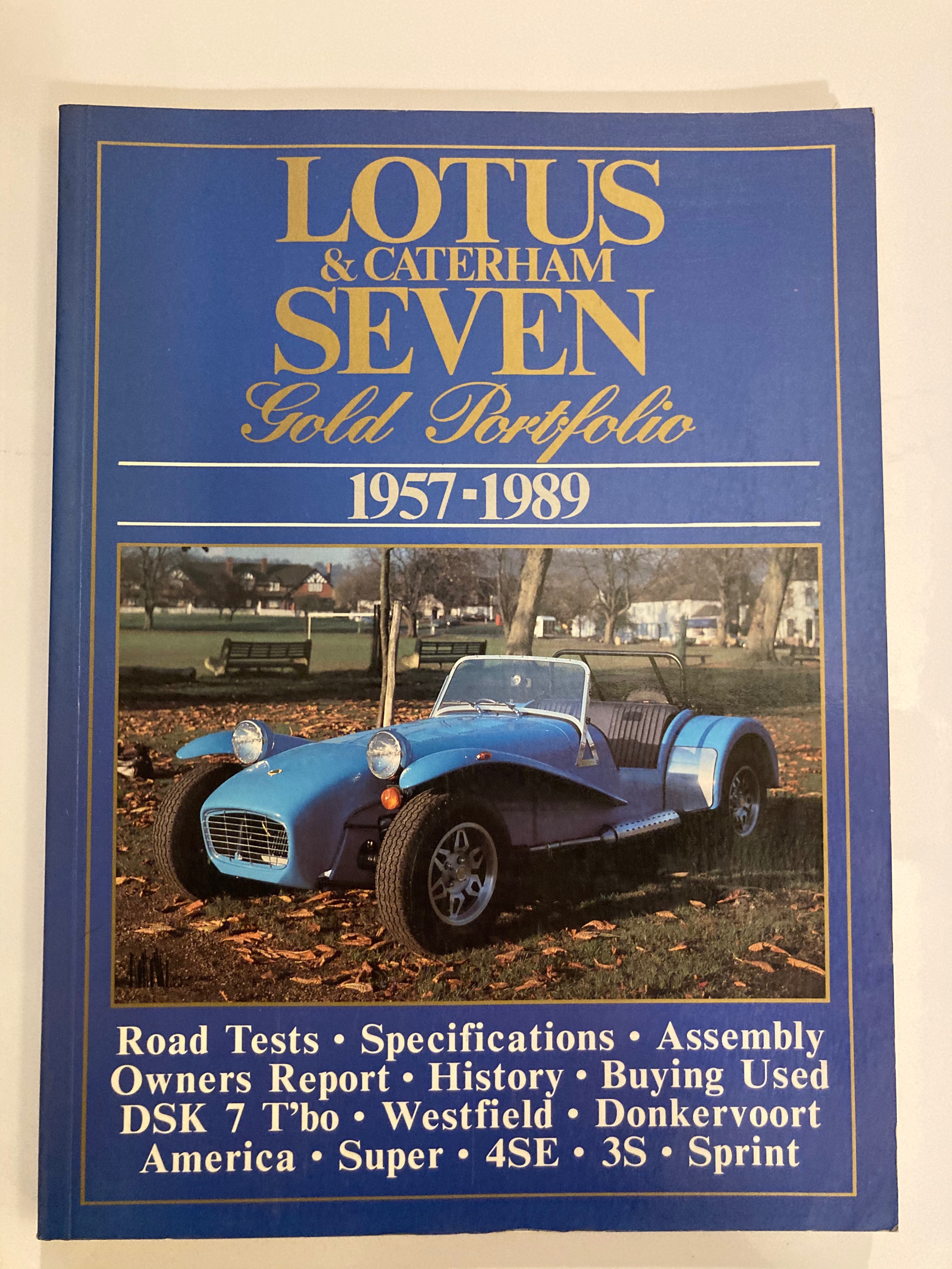 Lotus and Caterham Seven Gold Portfolio, 1957-89 (Brooklands Books Road Tests Series)