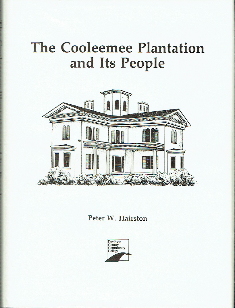 The Cooleemee Plantation and Its People by Hairston, Peter Wilson Fine