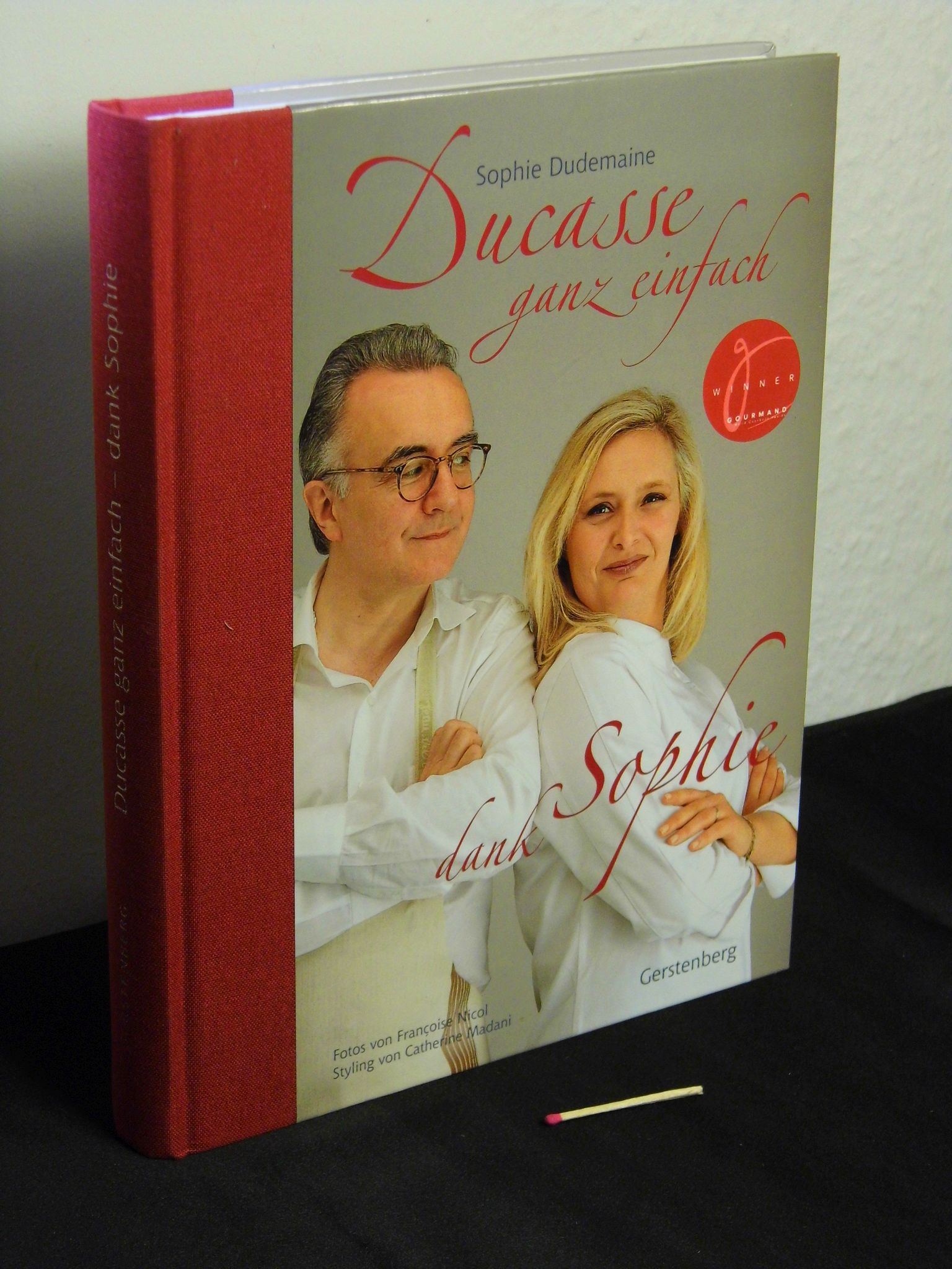 Ducasse ganz einfach - dank Sophie - Originaltitel: La cuisine de Ducasse par Sophie - - Dudemaine, Sophie -