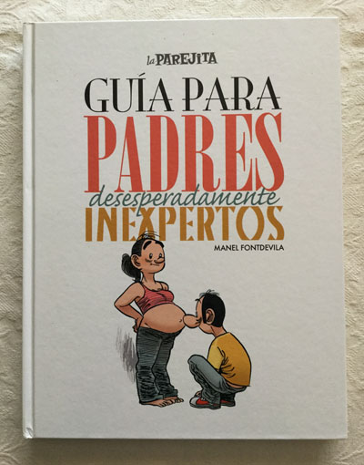 Guía para padres desesperadamente inexpertos - Manel Fontdevila