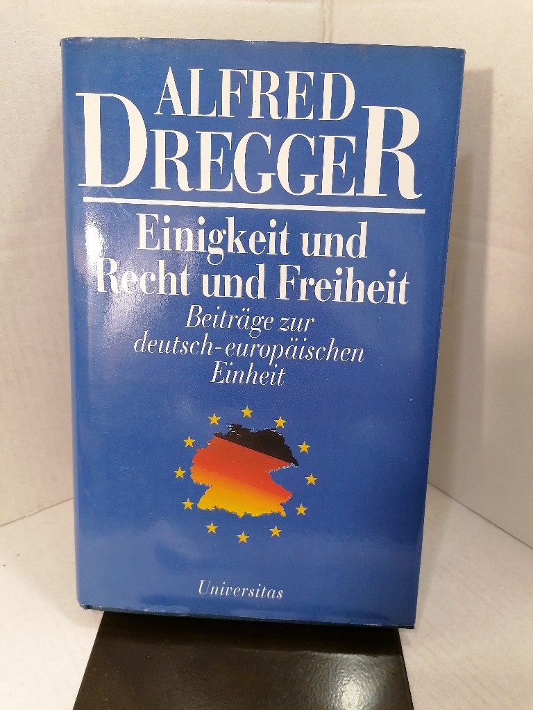 Einigkeit und Recht und Freiheit - Dregger, Alfred
