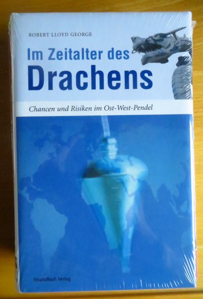 Im Zeitalter des Drachens: Chancen und Risiken im Ost-West-Pendel