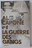 Al capone et la guerre des gangs - Delorme, Roger