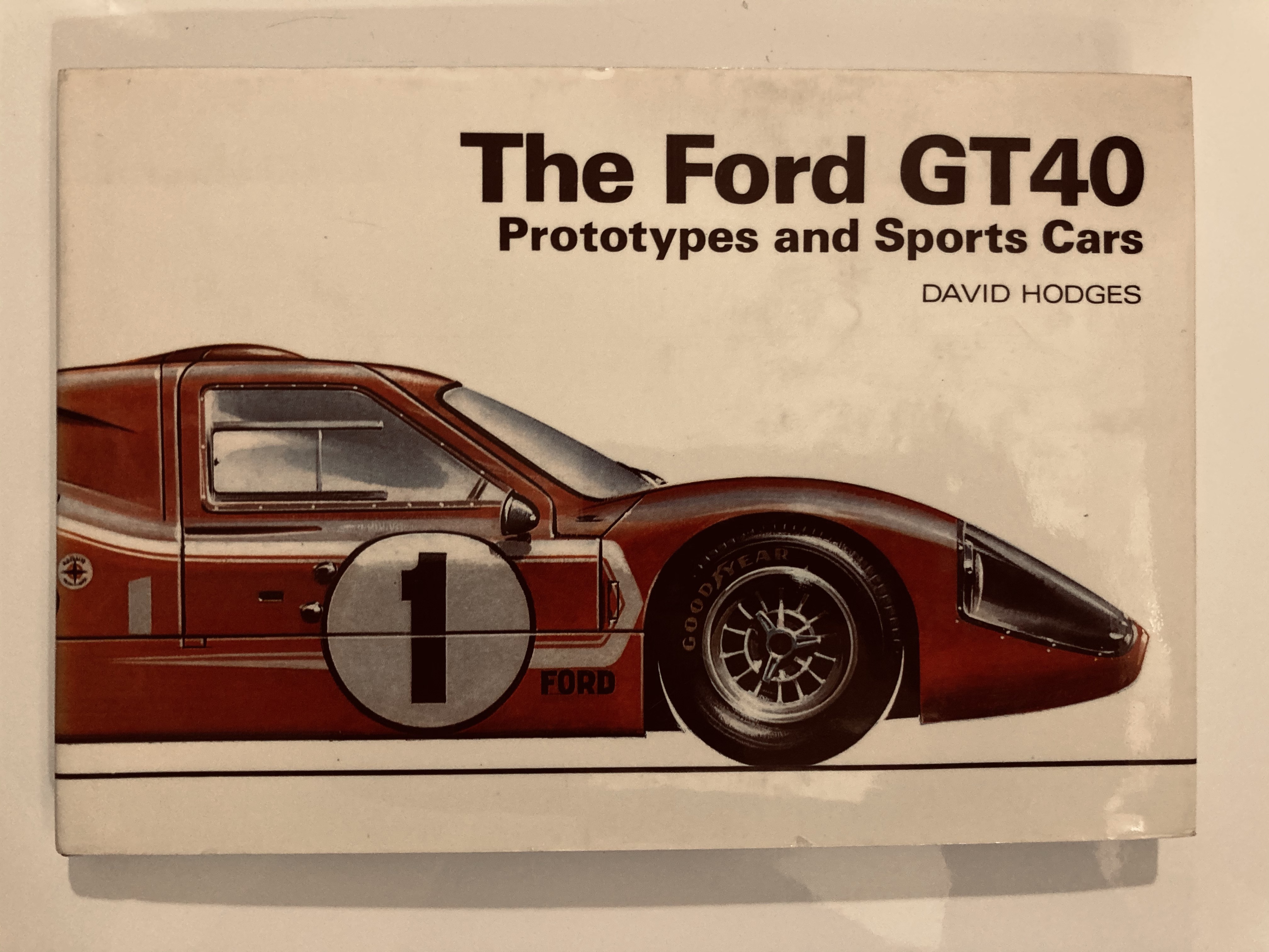 Ford GT40 Prototypes and Sports Cars - Hodges, David