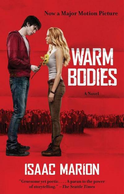 Warm Bodies: A Novel (Volume 1) (The Warm Bodies Series, Band 1) - Isaac Marion