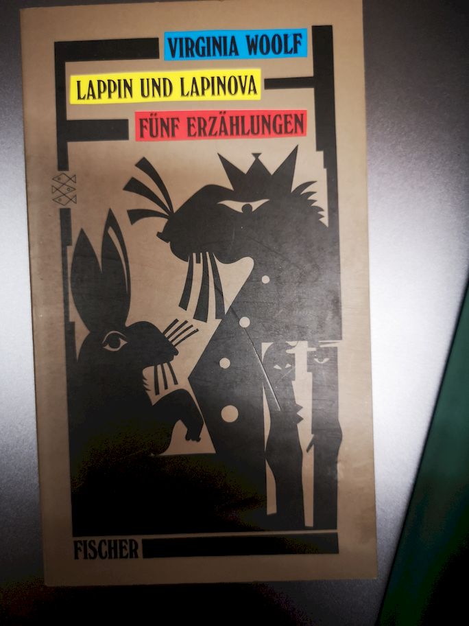 Lappin und Lappinova : fünf Erzählungen. Virginia Woolf. Aus dem Engl. von Claudia Wenner . / Fischer ; Bd. 11027 : Erzähler-Bibliothek - Woolf, Virginia und Claudia Wenner