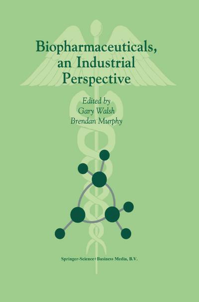 Biopharmaceuticals, an Industrial Perspective - B. Murphy