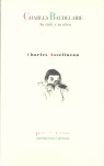 CHARLES BAUDELAIRE, SU VIDA Y SU OBRA - CHARLES ASSELINEAU