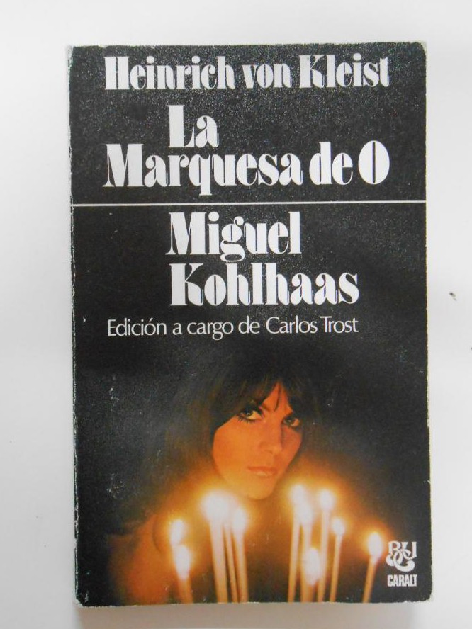 LA MARQUESA DE O / MIGUEL KOHLHAAS. - HEINRICH VON KLEIST. TDK196