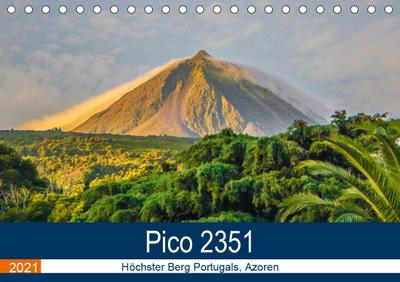 Pico 2351: Höchster Berg Portugals, Azoren (Tischkalender 2021 DIN A5 quer) : Suptropisches Klima, Wale und Vulkane. (Monatskalender, 14 Seiten ) - Benjamin Krauss