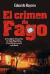 El crimen de Fago - Eduardo Bayona