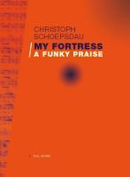 My Fortress - A Funky Praise - Schoepsdau, Christoph