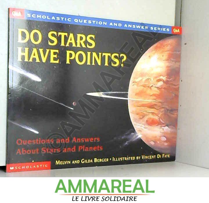 Do Stars Have Points? (Scholastic Question & Answer) - Melvin Berger, Gilda Berger, Melvin Berger et Vincent Di Fate