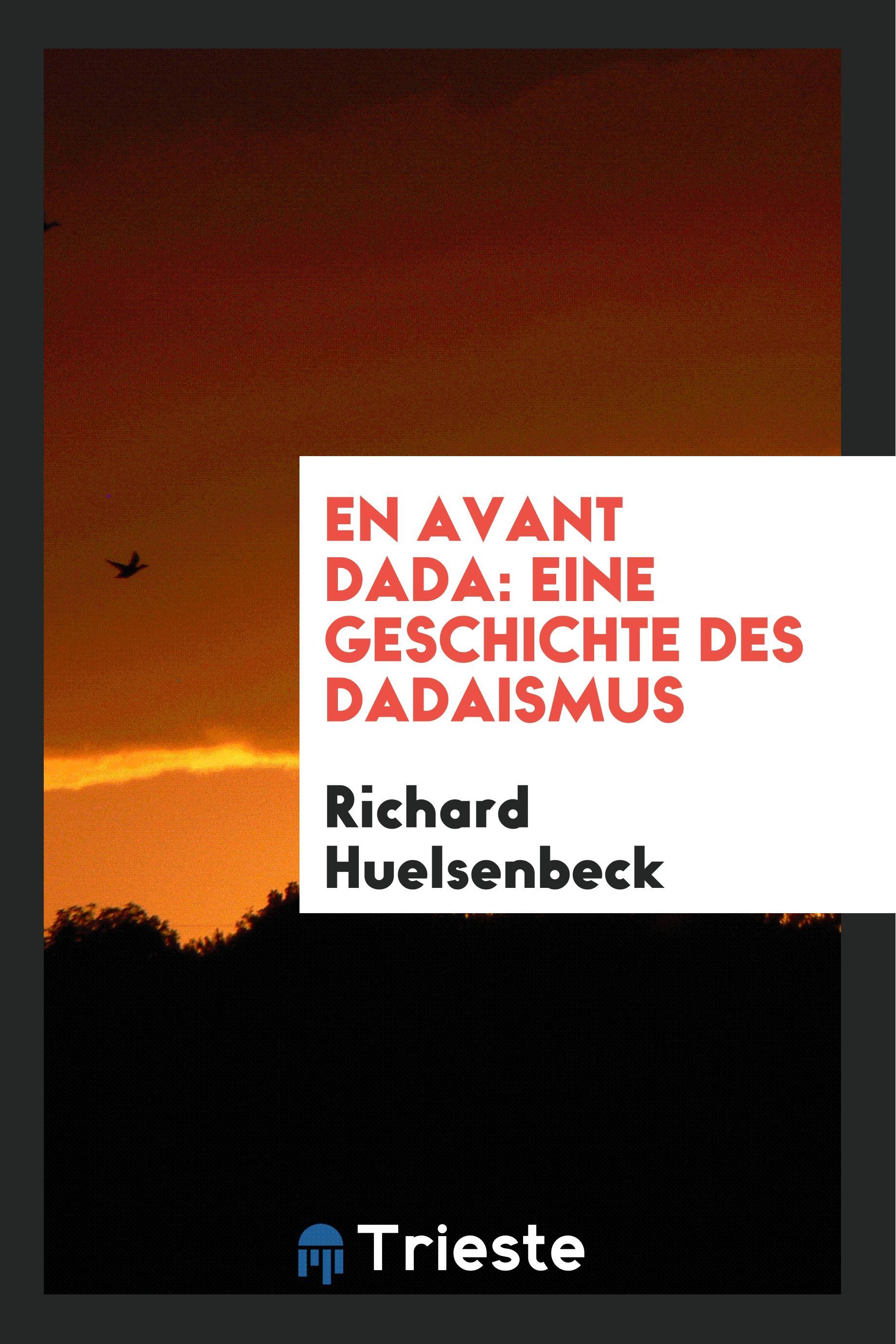 En Avant Dada - Huelsenbeck, Richard