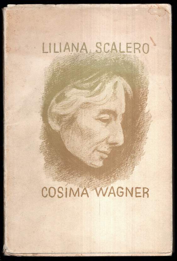 Cosima Wagner. Deutsch von Hans Gabriel. - Scalero, Liliana
