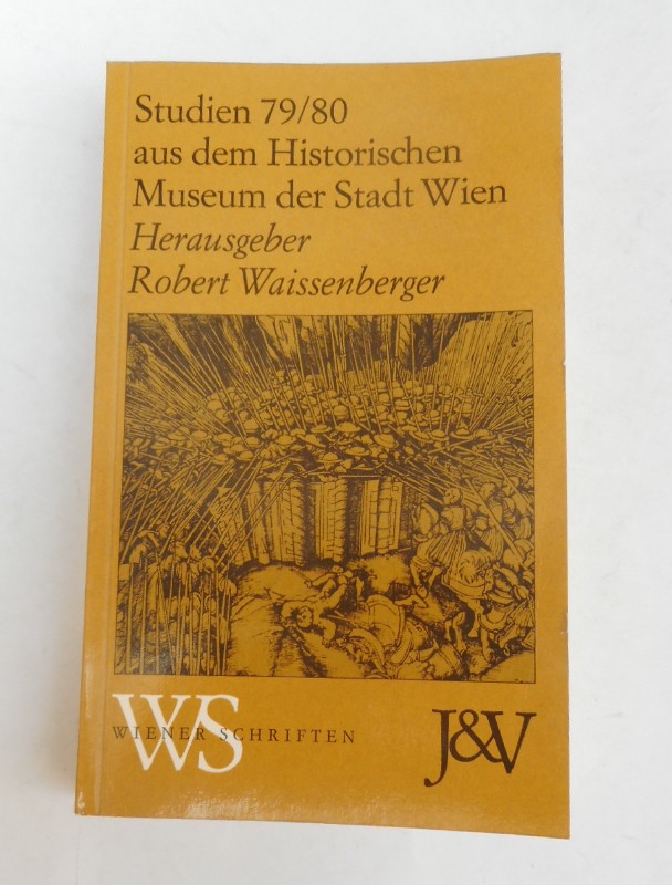 Studien 79/80 aus dem Historischen Museum der Stadt Wien. - Waissenberger, Robert (Hg.)