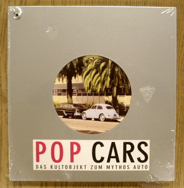 Pop cars : Amerika, Europa , [anläßlich der Ausstellung Pop Cars. Amerika - Europa, Stiftung Wilhelm-Lehmbruck-Museum: 25. April bis 4. Juli 2004 im Rahmen der 28. Duisburger Akzente Endstation Amerika? , Städtische Museen Heilbronn: 17. Juli bis 10. Oktober 2004]. Stiftung Wilhelm-Lehmbruck-Museum , Städtische Museen Heilbronn. - LEINZ, GOTTLIEB.