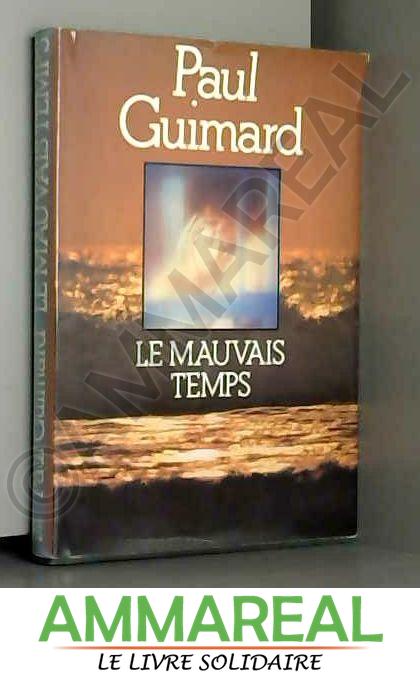 Le mauvais temps - GUIMARD Paul