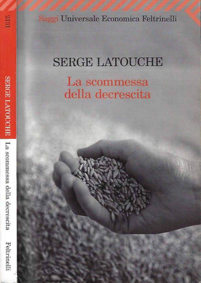 La scommessa della decrescita - Serge Latouche