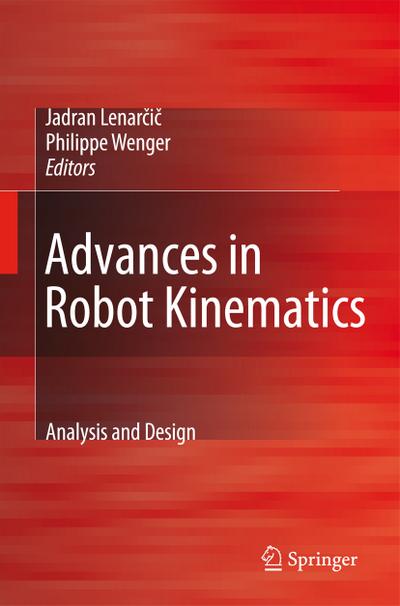 Advances in Robot Kinematics: Analysis and Design - Philippe Wenger