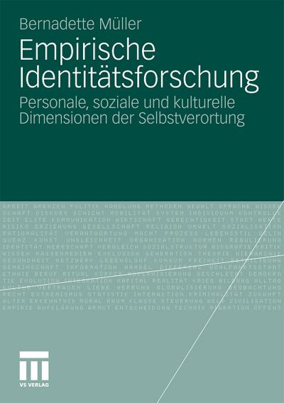 Empirische Identitätsforschung : Personale, soziale und kulturelle Dimensionen der Selbstverortung - Bernadette Müller