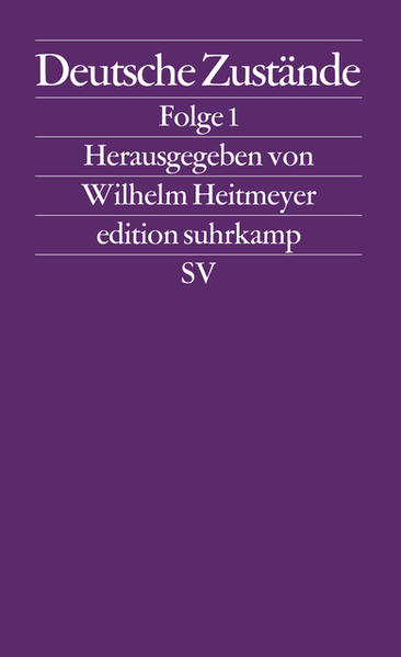 Deutsche Zustände: Folge 1 (edition suhrkamp) - Heitmeyer, Wilhelm