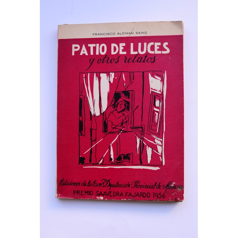 Patio de Luces y otros relatos by ALEMÁN SAINZ, Francisco Rústica