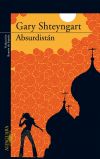Absurdistán - Gary Shteyngart