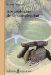 Arqueología de la complejidad - Chapman, Roberto