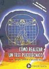 Como realizar un test psicotécnico. Teoria, ejemplos prácticos y soluciones razonadas - Editorial Meta