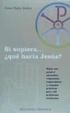 SI SUPIERA.¿QUÉ HARÍA JESÚS? - Joan Hake Robie