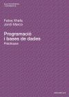 Programació i bases de dades. Pràctiques - Xhafa, Fatos Marco Gómez, Jordi