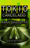 Tokio Cancelado - Rana Dasgupta