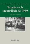 España en la encrucijada de 1939 - San Miguel, Mª Luisa; Ascunce, José Angel; Jato, Mónica