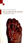 EN UN MON FET DE NACIONS ( I ALTRES TEXTOS I PAPERS) - JOAN FRANCESC MIRA