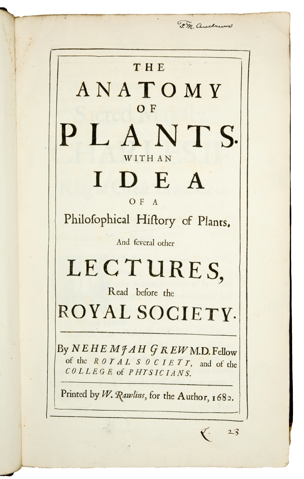 The Anatomy of Plants. With an Idea of a Philosophical History of