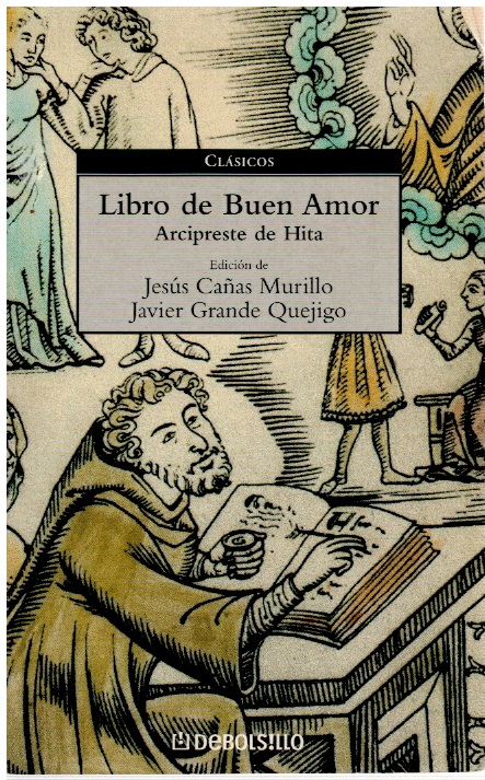 Libro de Buen Amor - Arcipreste de Hita. Edición de Jesús Cañas Murillo y Javier Grande Quejigo