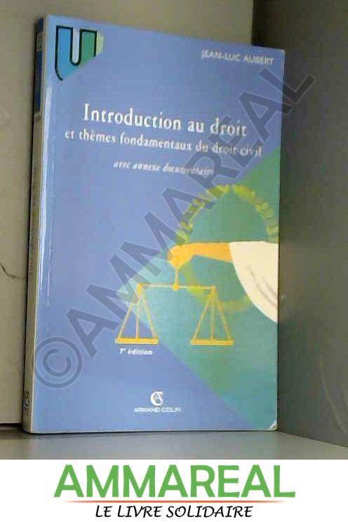 Introduction au droit et thèmes fondamentaux du droit civil - Jean-Luc Aubert