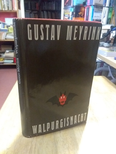 Walpurgisnacht. Phantastischer Roman. Mit Nachwort von Joachim Schreck und Illustrationen von Ulrich Schreiber. - Meyrink, Gustav,