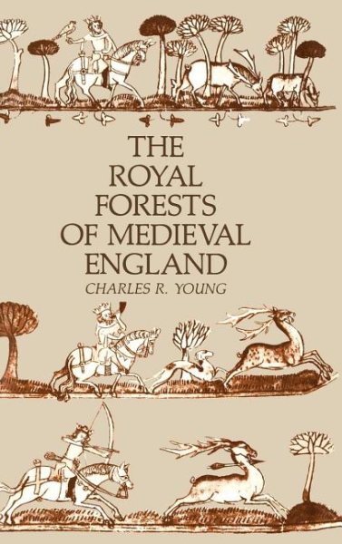 Royal Forests of Medieval England (The Middle Ages) - Young, Charles R.