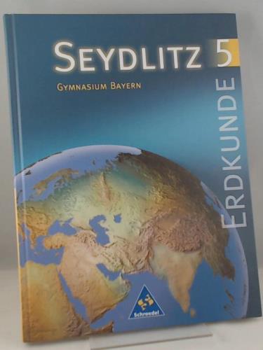 Seydlitz Geographie - Ausgabe 2003 für Gymnasien in Bayern: Schülerband 5 - n/a