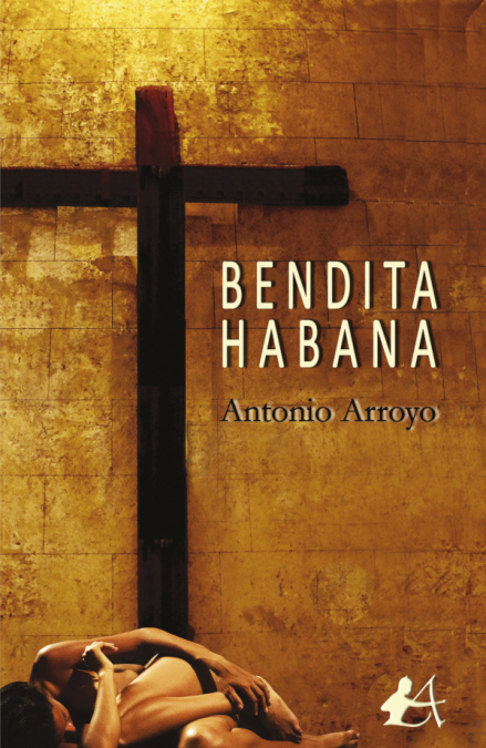 Bendita Habana - Antonio Arroyo